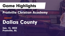 Prattville Christian Academy  vs Dallas County Game Highlights - Jan. 13, 2024