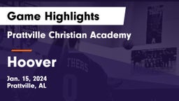 Prattville Christian Academy  vs Hoover  Game Highlights - Jan. 15, 2024