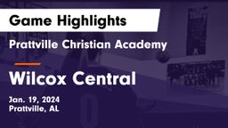 Prattville Christian Academy  vs Wilcox Central Game Highlights - Jan. 19, 2024