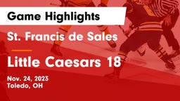 St. Francis de Sales  vs Little Caesars 18 Game Highlights - Nov. 24, 2023