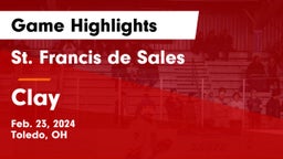 St. Francis de Sales  vs Clay  Game Highlights - Feb. 23, 2024
