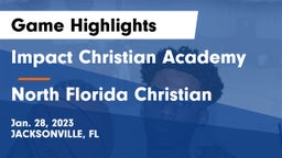 Impact Christian Academy vs North Florida Christian  Game Highlights - Jan. 28, 2023