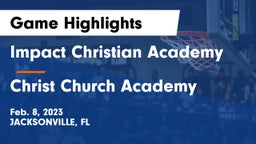 Impact Christian Academy vs Christ Church Academy Game Highlights - Feb. 8, 2023