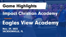 Impact Christian Academy vs Eagles View Academy Game Highlights - Nov. 29, 2023