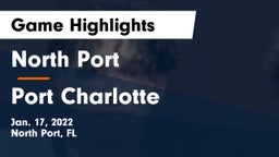 North Port  vs Port Charlotte  Game Highlights - Jan. 17, 2022