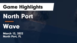 North Port  vs Wave Game Highlights - March 13, 2022