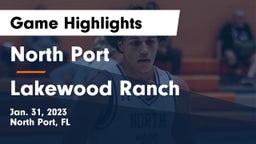 North Port  vs Lakewood Ranch  Game Highlights - Jan. 31, 2023