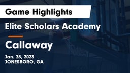 Elite Scholars Academy  vs Callaway  Game Highlights - Jan. 28, 2023