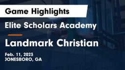 Elite Scholars Academy  vs Landmark Christian  Game Highlights - Feb. 11, 2023