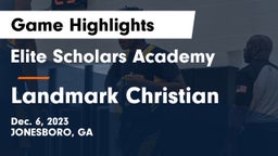 Elite Scholars Academy  vs Landmark Christian  Game Highlights - Dec. 6, 2023