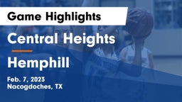 Central Heights  vs Hemphill  Game Highlights - Feb. 7, 2023