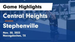 Central Heights  vs Stephenville  Game Highlights - Nov. 30, 2023