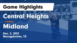 Central Heights  vs Midland  Game Highlights - Dec. 2, 2023
