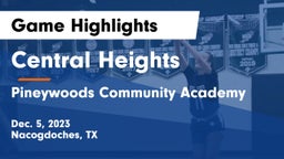 Central Heights  vs Pineywoods Community Academy Game Highlights - Dec. 5, 2023