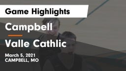 Campbell  vs Valle Cathlic Game Highlights - March 5, 2021