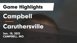 Campbell  vs Caruthersville  Game Highlights - Jan. 18, 2023