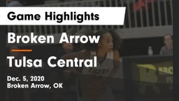 Broken Arrow  vs Tulsa Central  Game Highlights - Dec. 5, 2020