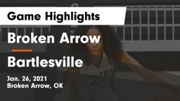 Broken Arrow  vs Bartlesville Game Highlights - Jan. 26, 2021