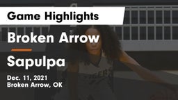 Broken Arrow  vs Sapulpa  Game Highlights - Dec. 11, 2021