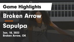 Broken Arrow  vs Sapulpa  Game Highlights - Jan. 18, 2022