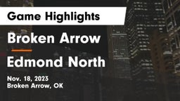 Broken Arrow  vs Edmond North  Game Highlights - Nov. 18, 2023