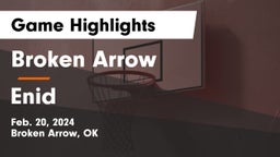 Broken Arrow  vs Enid  Game Highlights - Feb. 20, 2024