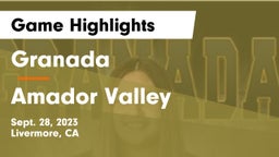 Granada  vs Amador Valley  Game Highlights - Sept. 28, 2023