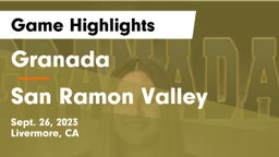 Granada  vs San Ramon Valley  Game Highlights - Sept. 26, 2023