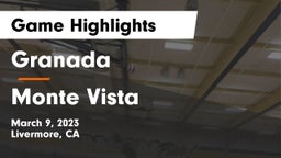 Granada  vs Monte Vista  Game Highlights - March 9, 2023