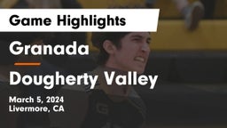 Granada  vs Dougherty Valley  Game Highlights - March 5, 2024