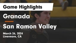 Granada  vs San Ramon Valley  Game Highlights - March 26, 2024