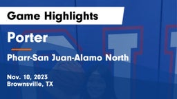 Porter  vs Pharr-San Juan-Alamo North  Game Highlights - Nov. 10, 2023