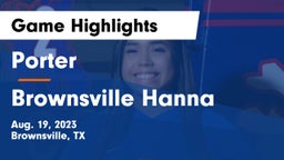 Porter  vs Brownsville Hanna  Game Highlights - Aug. 19, 2023
