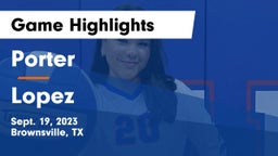 Porter  vs Lopez  Game Highlights - Sept. 19, 2023