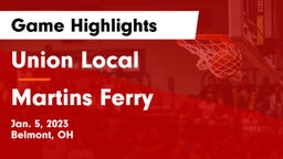 Union Local  vs Martins Ferry  Game Highlights - Jan. 5, 2023