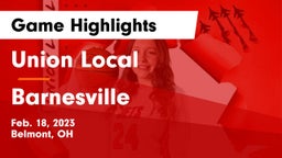 Union Local  vs Barnesville  Game Highlights - Feb. 18, 2023