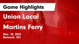 Union Local  vs Martins Ferry  Game Highlights - Dec. 18, 2023