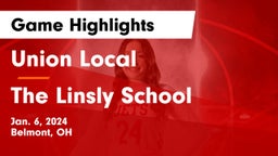 Union Local  vs The Linsly School Game Highlights - Jan. 6, 2024