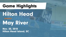 Hilton Head  vs May River Game Highlights - Nov. 30, 2018