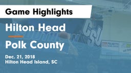 Hilton Head  vs Polk County  Game Highlights - Dec. 21, 2018