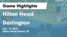 Hilton Head  vs Darlington  Game Highlights - Feb. 12, 2019