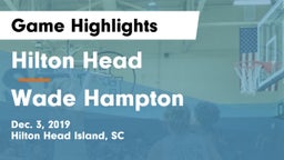 Hilton Head  vs Wade Hampton Game Highlights - Dec. 3, 2019