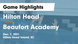Hilton Head  vs Beaufort Academy Game Highlights - Dec. 7, 2021