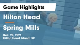 Hilton Head  vs Spring Mills  Game Highlights - Dec. 20, 2021
