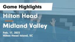 Hilton Head  vs Midland Valley  Game Highlights - Feb. 17, 2022