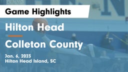 Hilton Head  vs Colleton County  Game Highlights - Jan. 6, 2023
