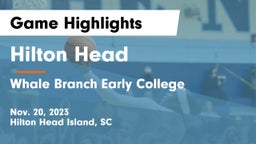 Hilton Head  vs Whale Branch Early College  Game Highlights - Nov. 20, 2023
