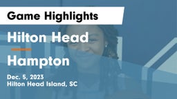 Hilton Head  vs Hampton  Game Highlights - Dec. 5, 2023