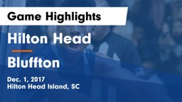 Hilton Head  vs Bluffton  Game Highlights - Dec. 1, 2017