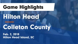 Hilton Head  vs Colleton County  Game Highlights - Feb. 2, 2018